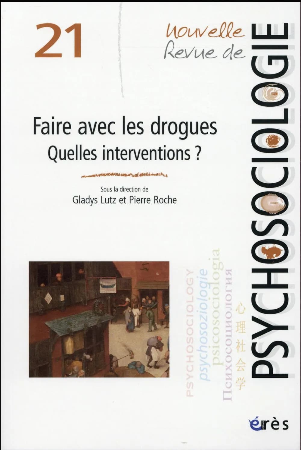 Nouvelle revue de psychosociologie n.21 : faire avec les drogues ; quelles interventions ?