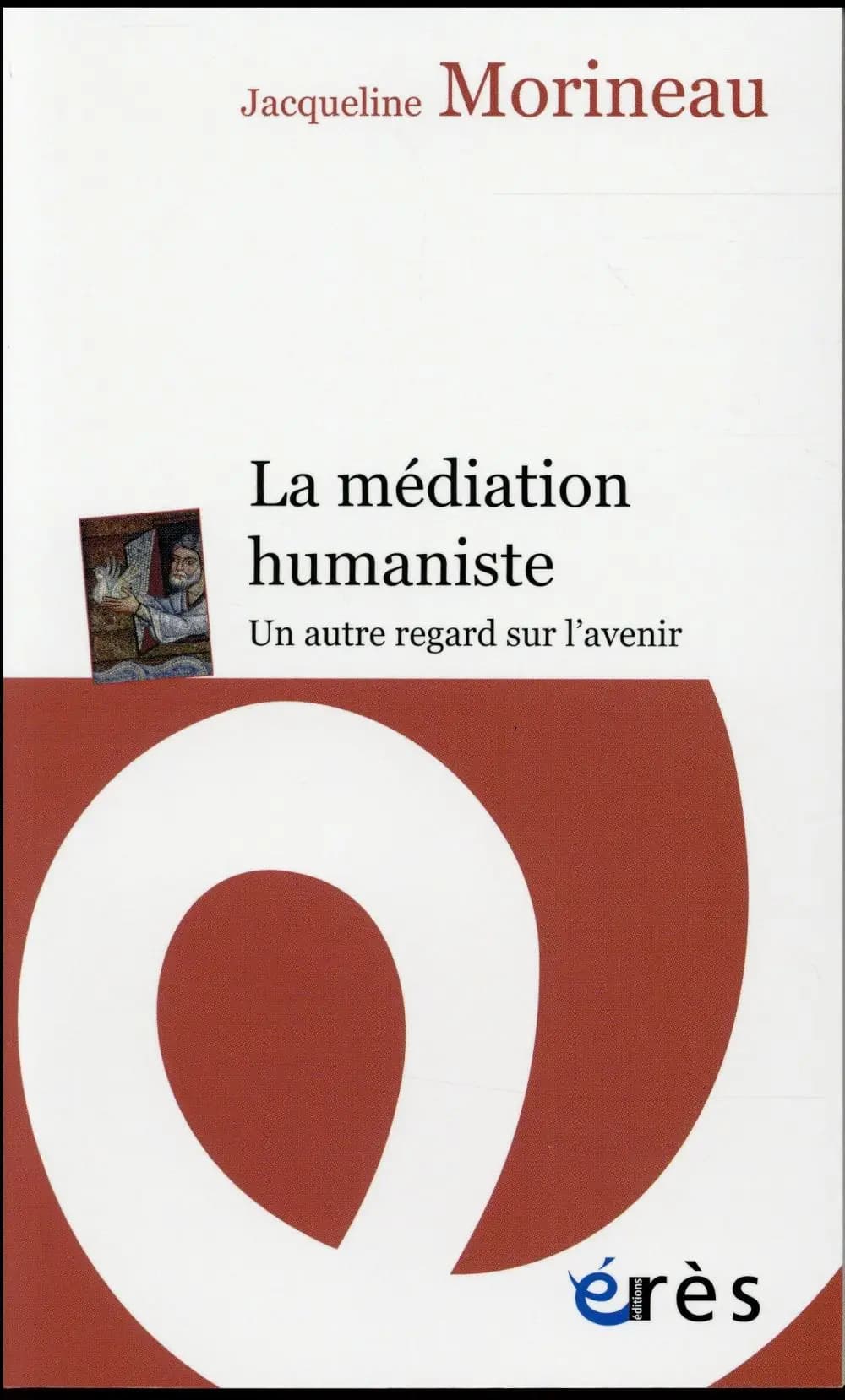 La médiation humaniste : un autre regard sur l'avenir