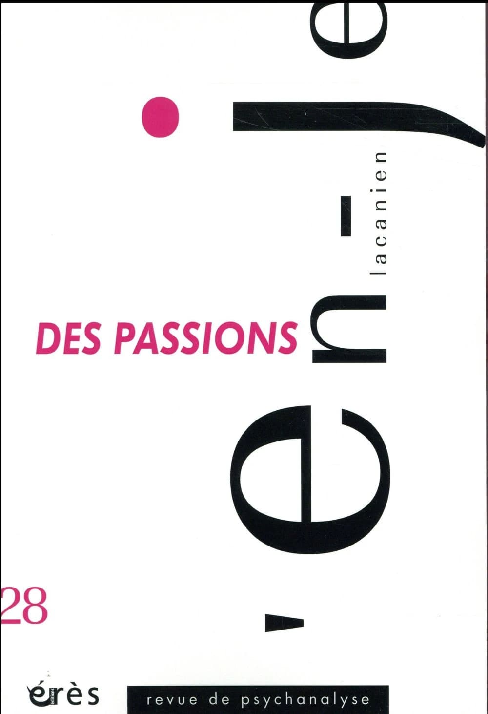 En-je lacanien n.28 : des passions
