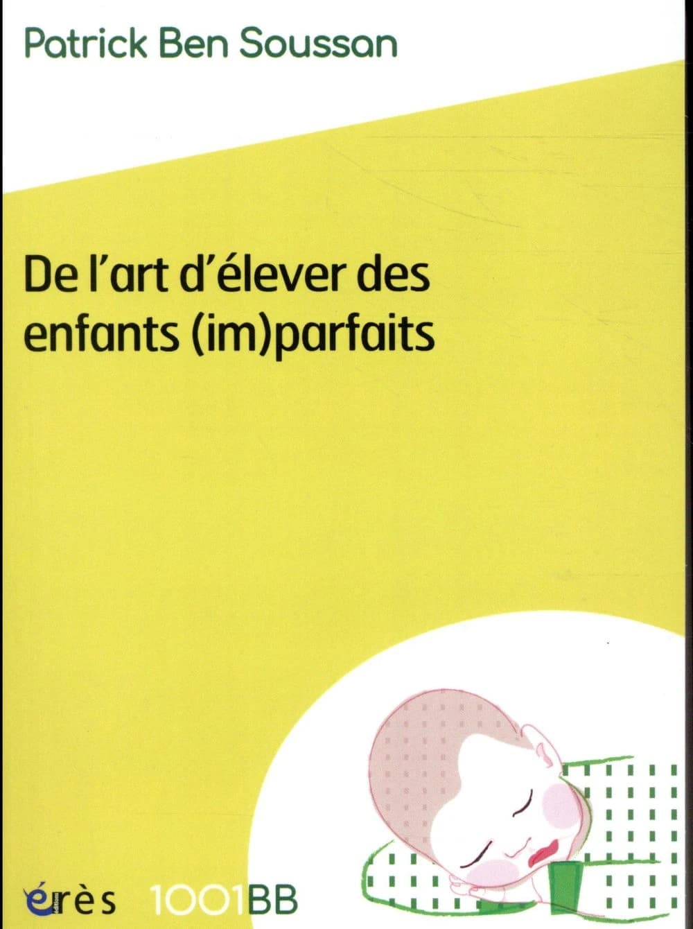 De l'art d'élever des enfants (im)parfaits