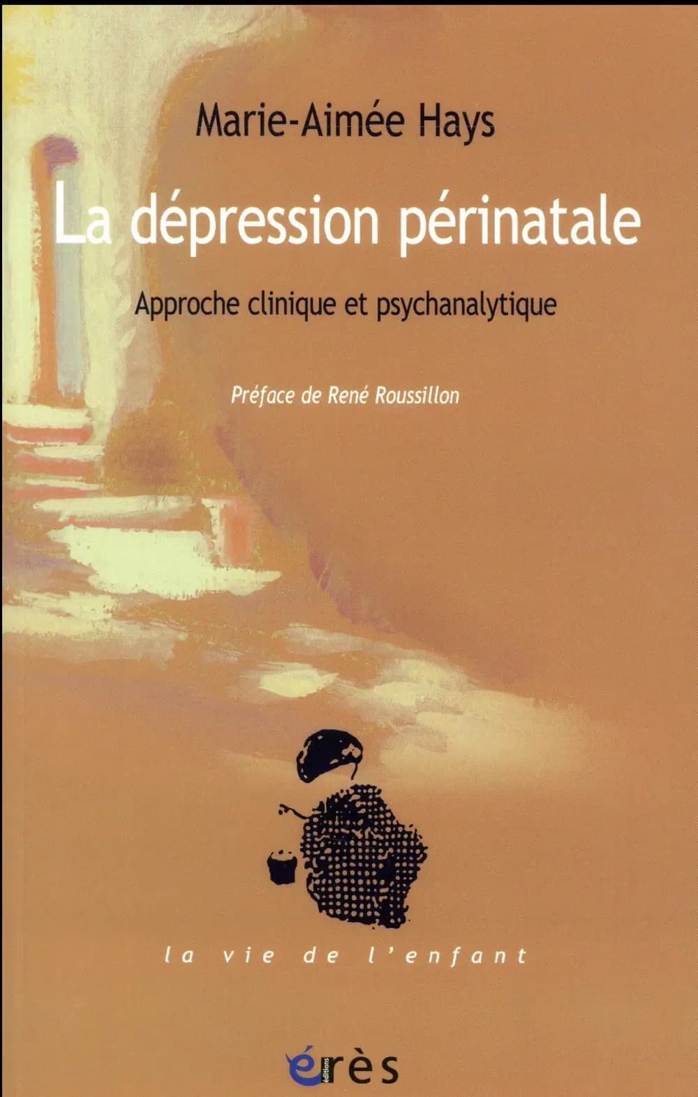 La dépression périnatale : approche clinique et psychanalytique