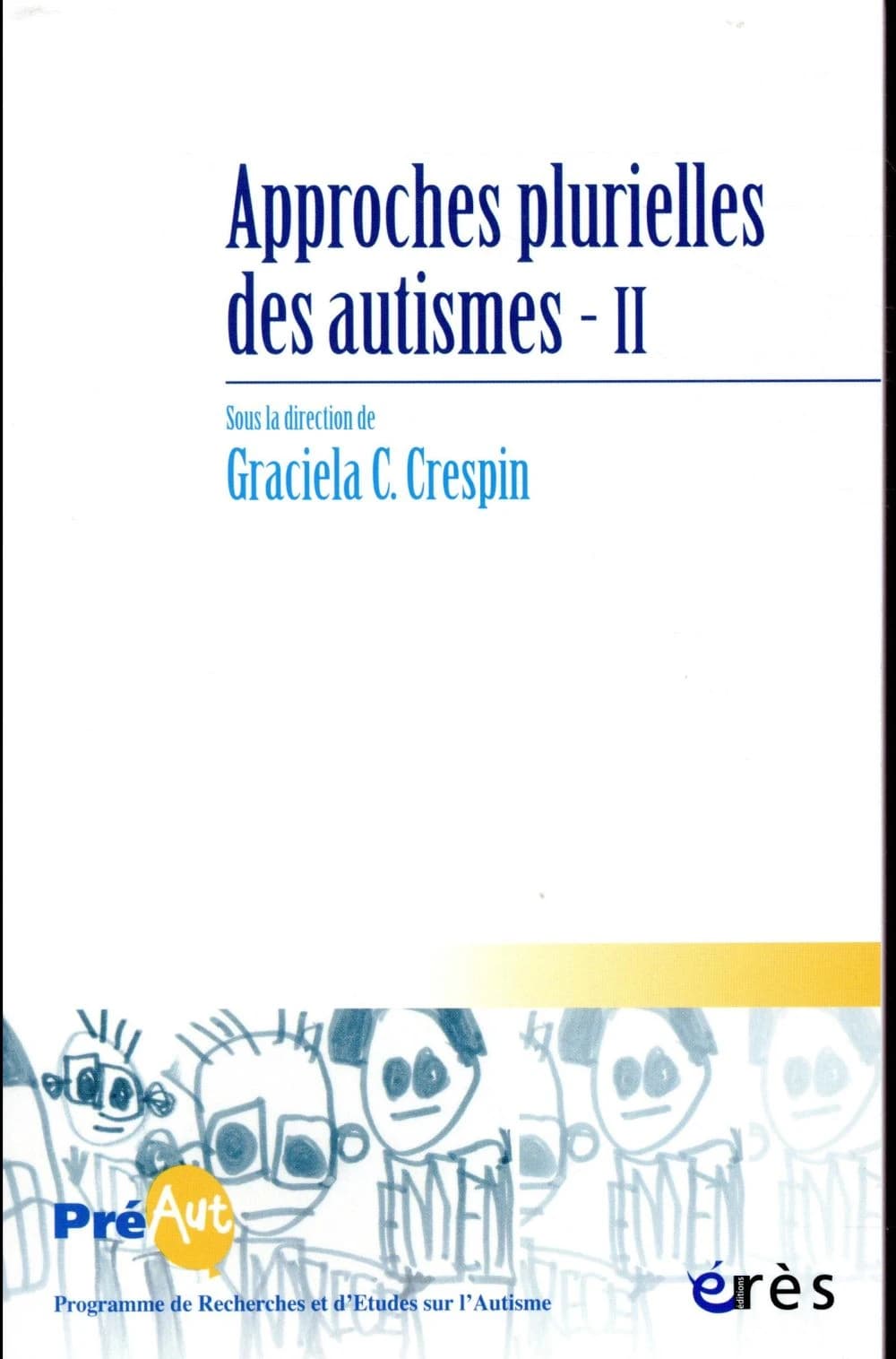 Approches plurielles des autismes. II