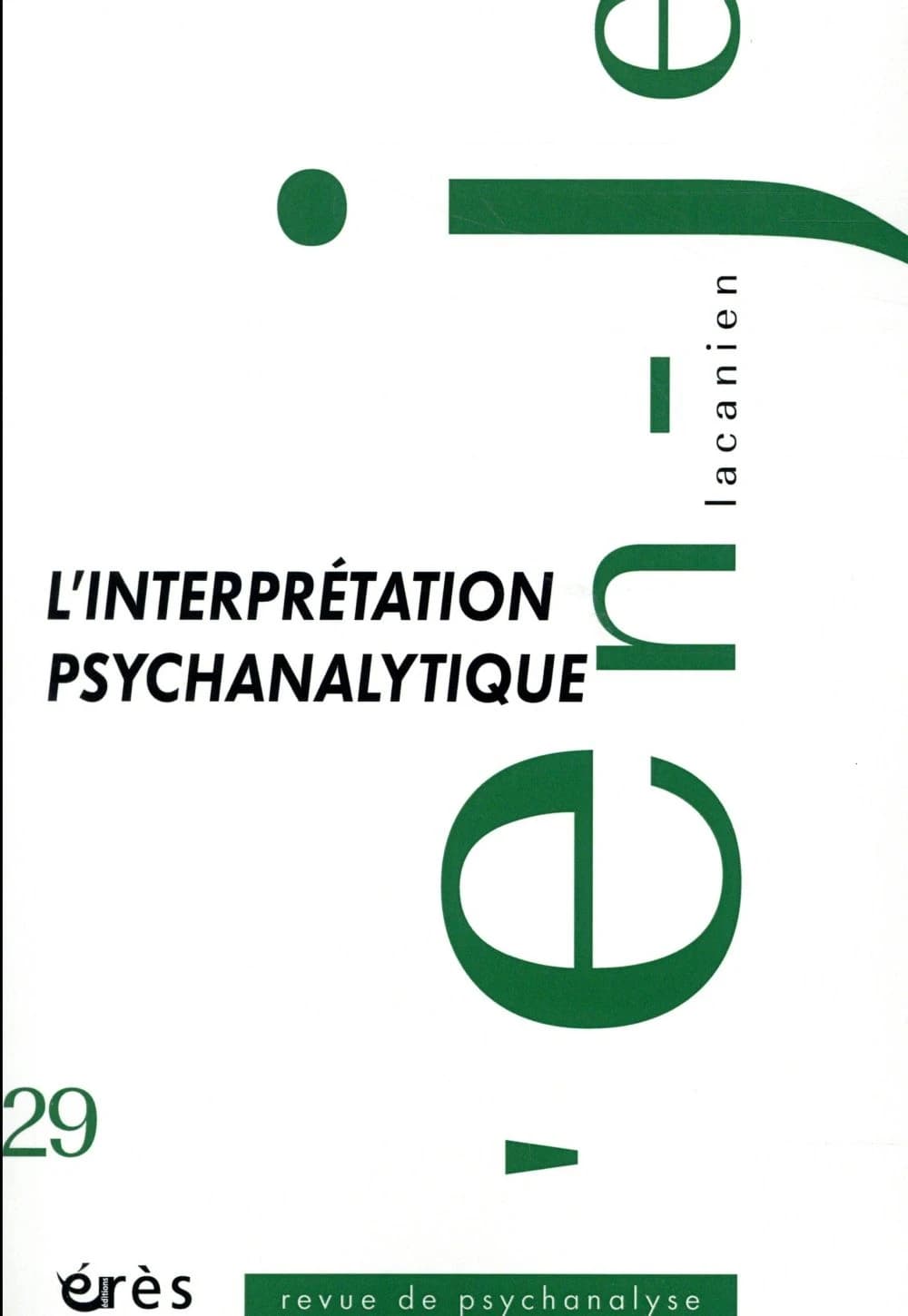 En-je lacanien n.29 : l'interprétation