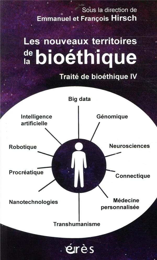 Traité de bioéthique. IV, Les nouveaux territoires de la bioéthique