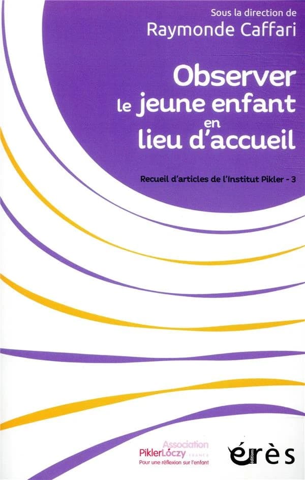 Observer le jeune enfant en lieu d'accueil