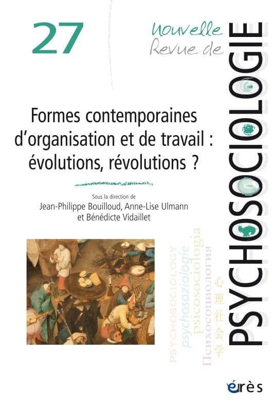 Nouvelle revue de psychosociologie n.27 ; formes contemporaines d'organisation et de travail : évolutions, révolutions ?