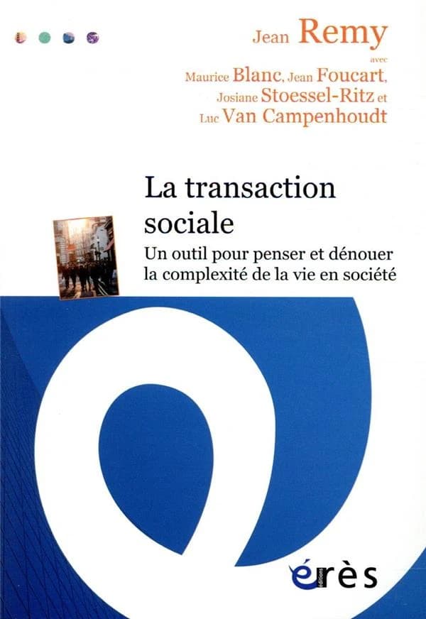La transaction sociale : un outil pour penser et dénouer la complexité de la vie en société
