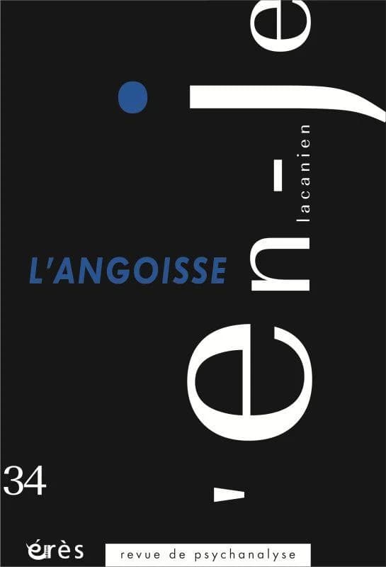 En-je lacanien n.34 : l'angoisse et le corps parlant