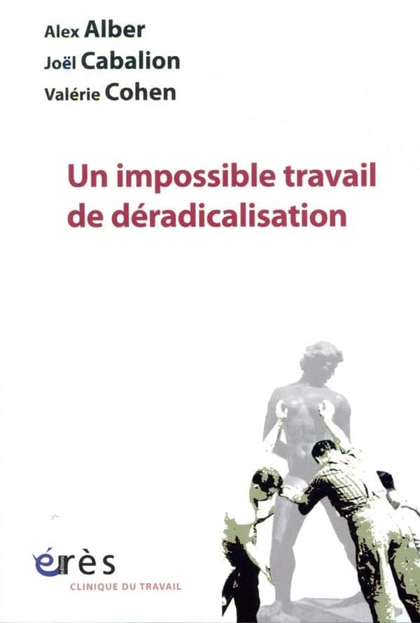 Un impossible travail de déradicalisation