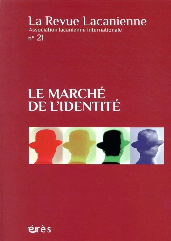 La Revue lacanienne n.21 : le marché de l'identité