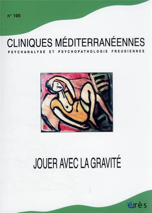 Cliniques méditerranéennes n.105 : jouer avec la gravité
