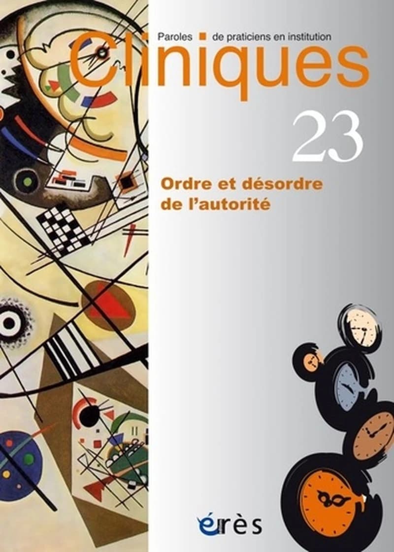 Cliniques N° 23 - Ordre et désordre de l'autorité