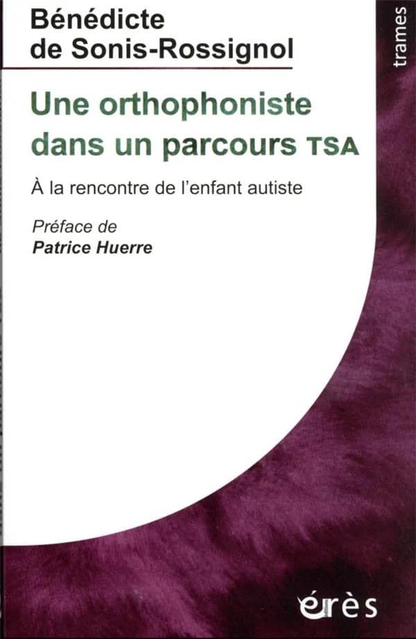 Une orthophoniste dans un parcours TSA À la rencontre de l'enfant autiste