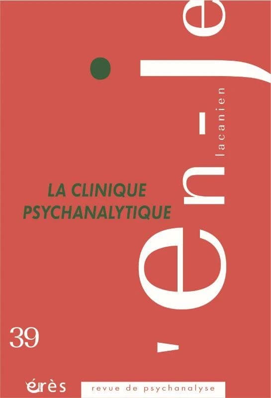En-je lacanien n.39 : la clinique psychanalytique