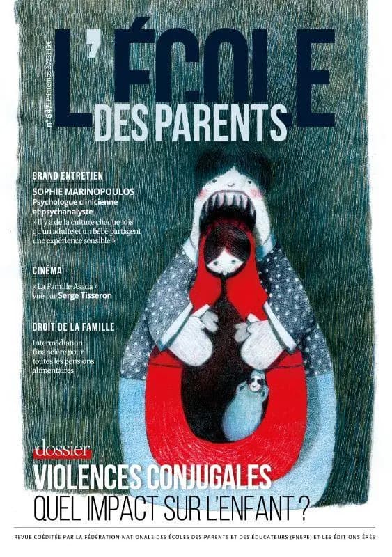 L'école des parents n.647 : violences conjugales : quel impact sur l'enfant ?
