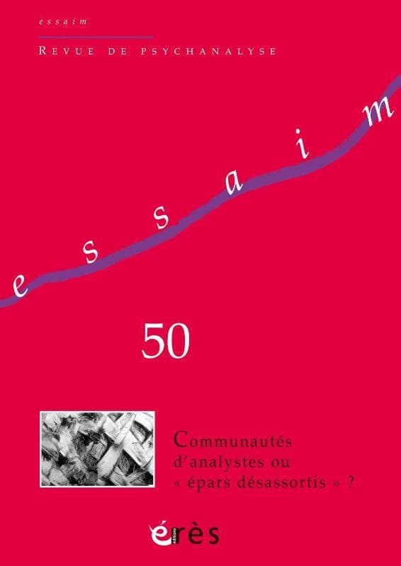 Revue Essaim n.50 : communautés d'analystes ou "épars désassortis" ?