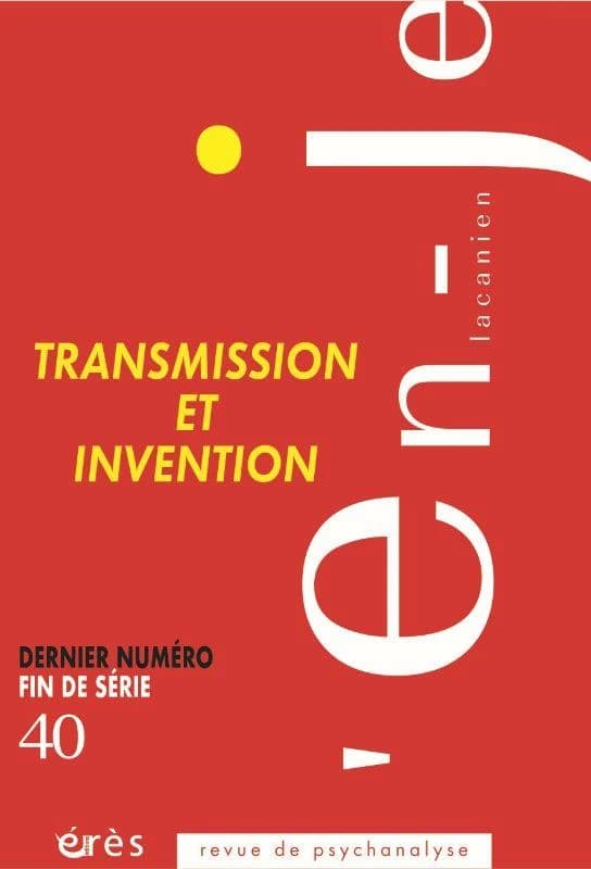 En-je lacanien n.40 : transmission et invention