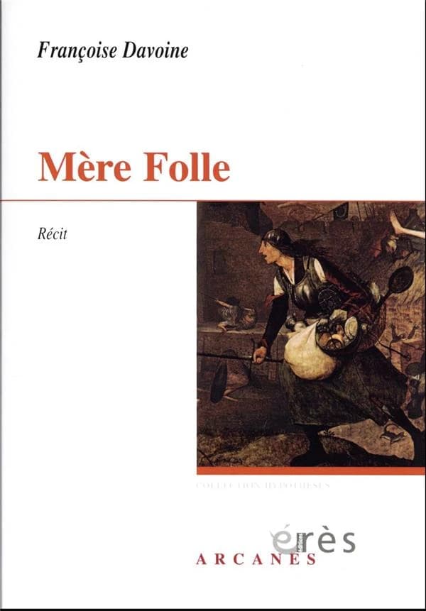Mère folle : récit (Nouvelle éd.) Françoise Davoine