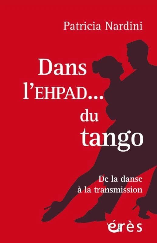 Dans l'EHPAD, du tango : de la danse à la transmission