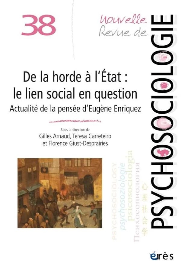 Nouvelle revue de psychosociologie n.38 : De la horde à l'État : le lien social en question ; Actualité de la pensée d'Eugène Enriquez