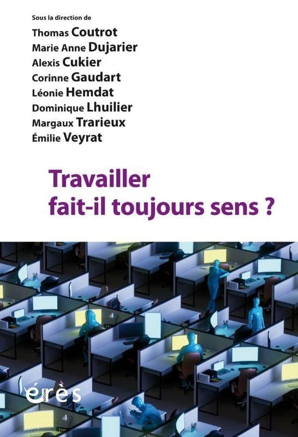 Travailler fait-il toujours sens ? : une vieille peut en cacher bien d'autres...