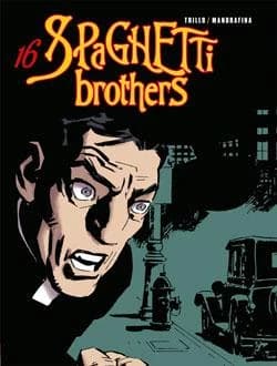 Spaghetti brothers. Tome 16