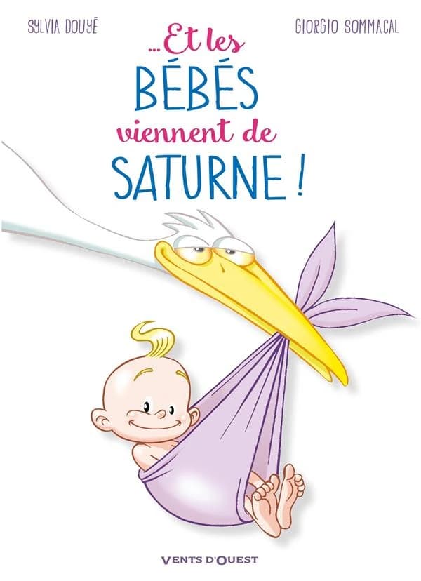 Et les bébés viennent de Saturne