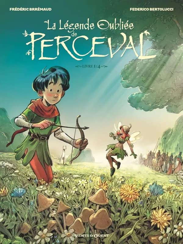 La légende oubliée de Perceval. Livre 1