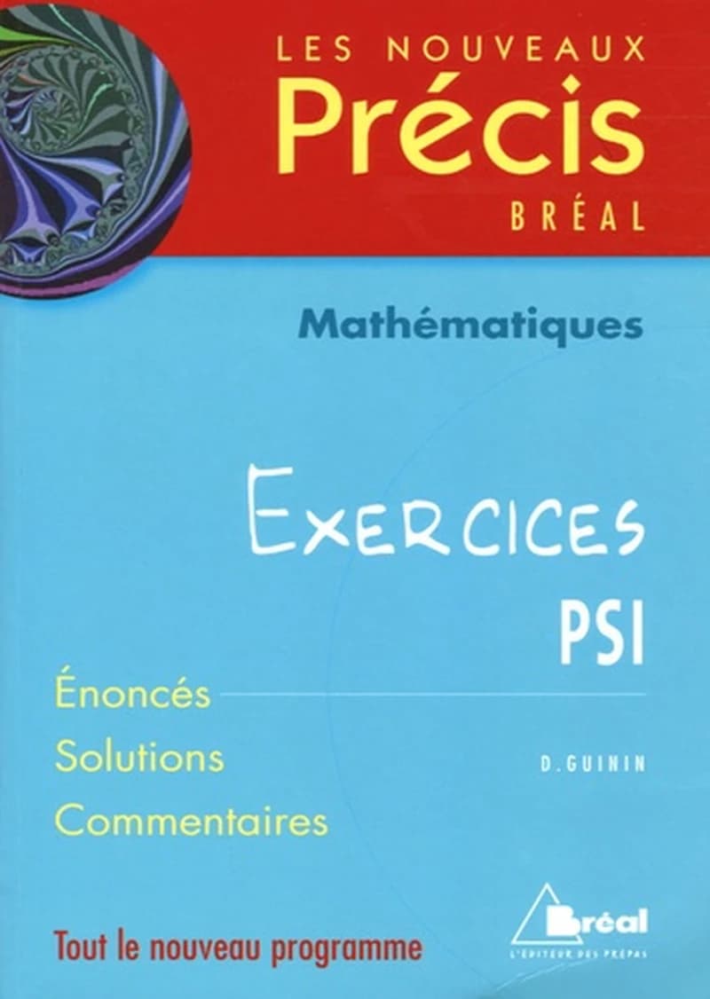 Mathématiques, exercices PSI : [tout le nouveau programme]