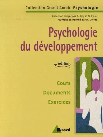 Psychologie du développement (2e éd.) Jean-Claude Coulet, Michel Deleau, Florence Labrell... [et al.] ; coordinateur, M. Deleau