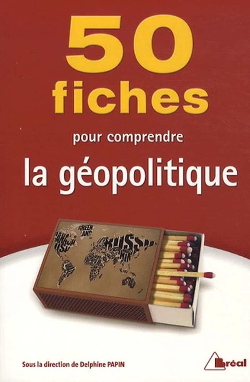 50 fiches pour comprendre la géopolitique