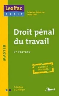 Droit pénal du travail ([2e éd.]) Olivier Fardoux,... Jean-Claude Planque,...
