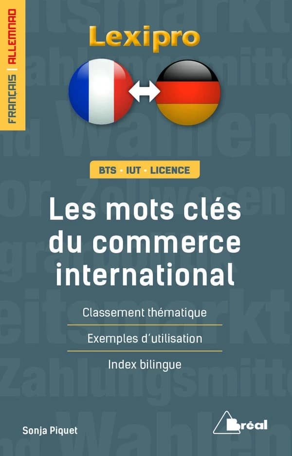 Les mots-clés du commerce international : classement thématique, exemples d'utilisation, index bilingue