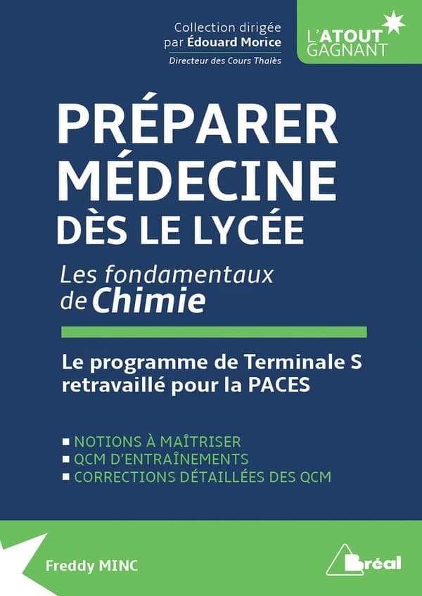 Préparer médecine dès le lycée : les fondamentaux de chimie : le programme de terminale S retravaillé pour la PACES