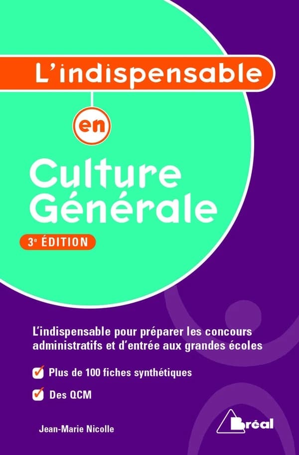 L'indispensable en culture générale : classes préparatoires, IEP, concours administratifs (3e éd.) Jean-Marie Nicolle,...