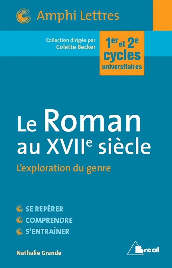 Le roman au XVIIe siècle : l'exploration du genre