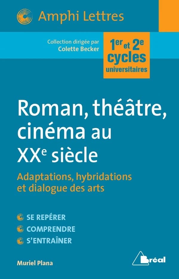 Roman, théâtre, cinéma : adaptations, hybridations et dialogue des arts