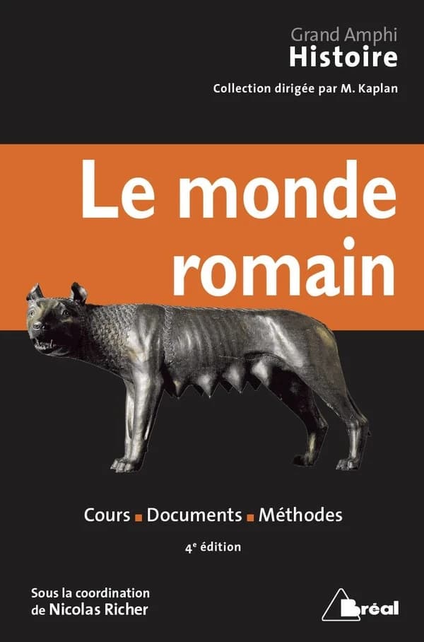 Le monde romain (4e éd.) sous la coordination de Nicolas Richer ; [par] Marie-Pierre Arnaud-Lindet, Maria Bats, Stéphane Benoist... [et al.]