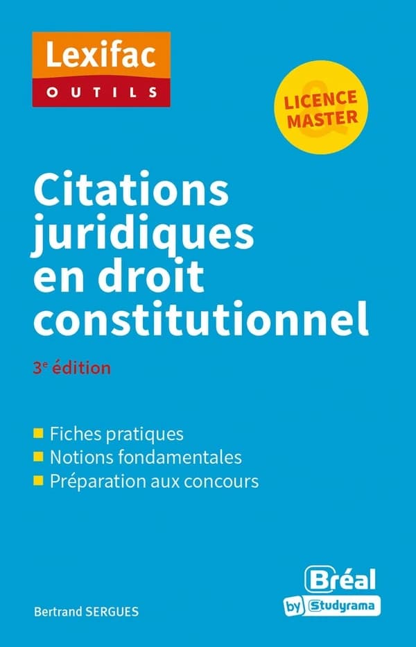 Citations juridiques en droit constitutionnel (3e éd.) Bertrand Sergues,...