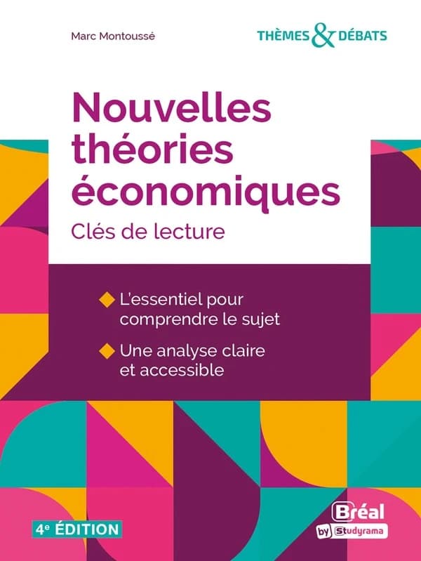 Nouvelles théories économiques : clés de lecture (4e éd.) Marc Montoussé