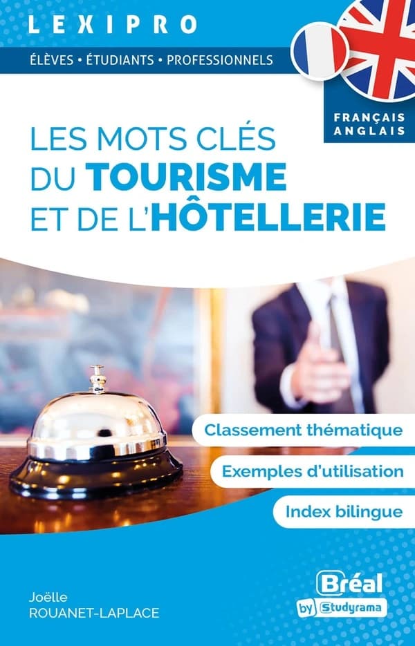 Lexipro : les mots clés du tourisme et de l'hôtellerie français-anglais
