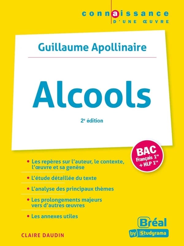 "Alcools", Guillaume Apollinaire (2e éd.) Claire Daudin,...
