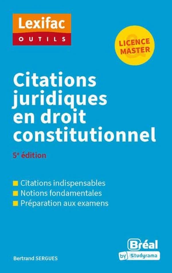 Citations juridiques en droit constitutionnel (5e éd.) Bertrand Sergues,...