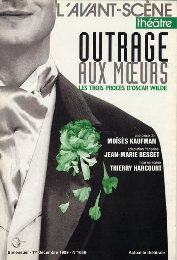 Outrage Aux Moeurs,Les Trois Proces d'Oscar Wilde