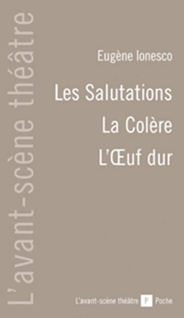 Les salutations ; La colère ; L'oeuf dur