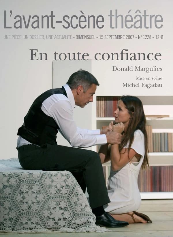 En toute confiance : mise en scène de Michel Fagadau