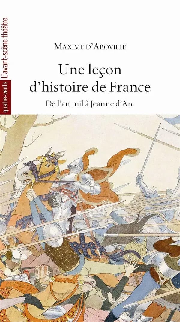 Une leçon d'histoire de France : De l'an mil à Jeanne d'Arc