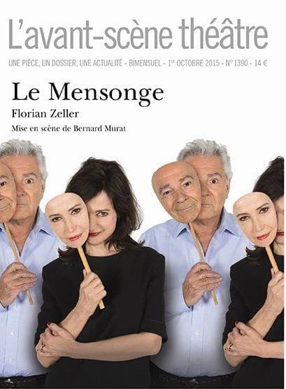 Le mensonge : mise en scène de Bernard Murat