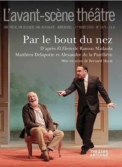 Par le bout du nez : d'après El Electo de Ramon Madaula