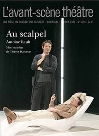 Revue L'Avant-scène théâtre n.1518 : au scalpel
